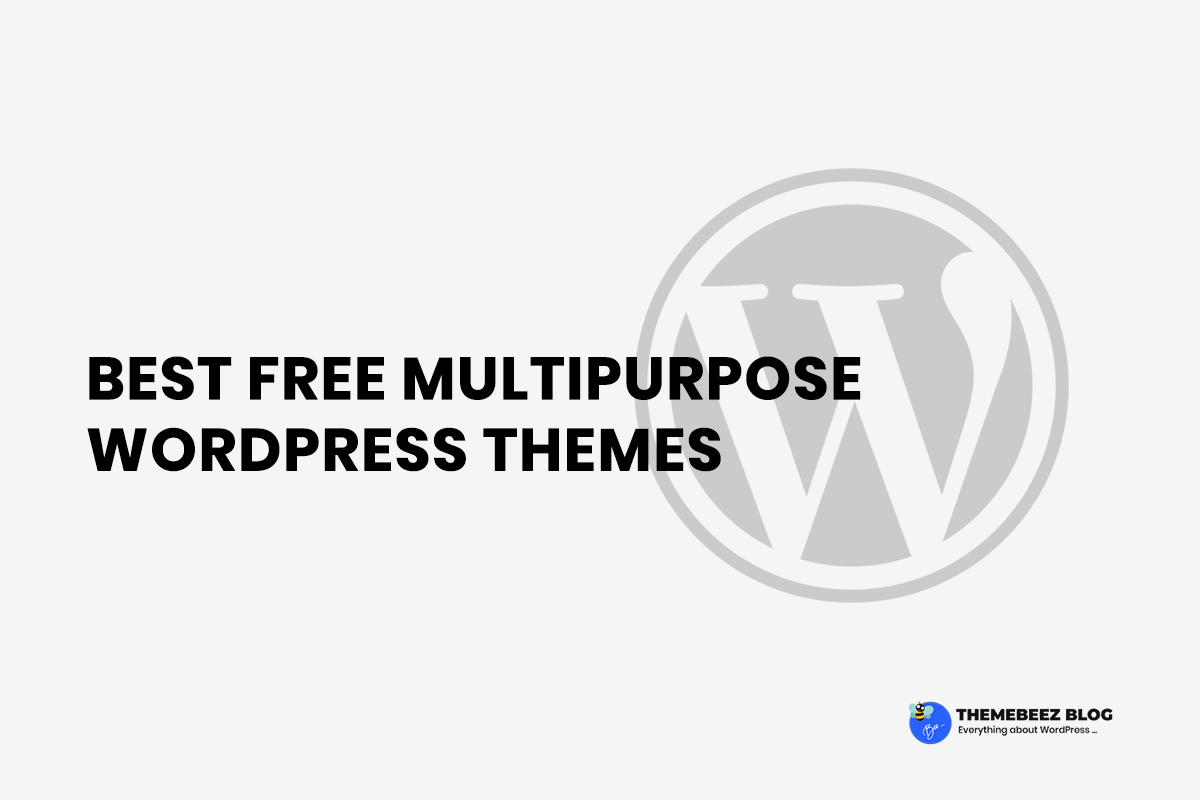 10+ Hand-picked best free multipurpose WordPress themes