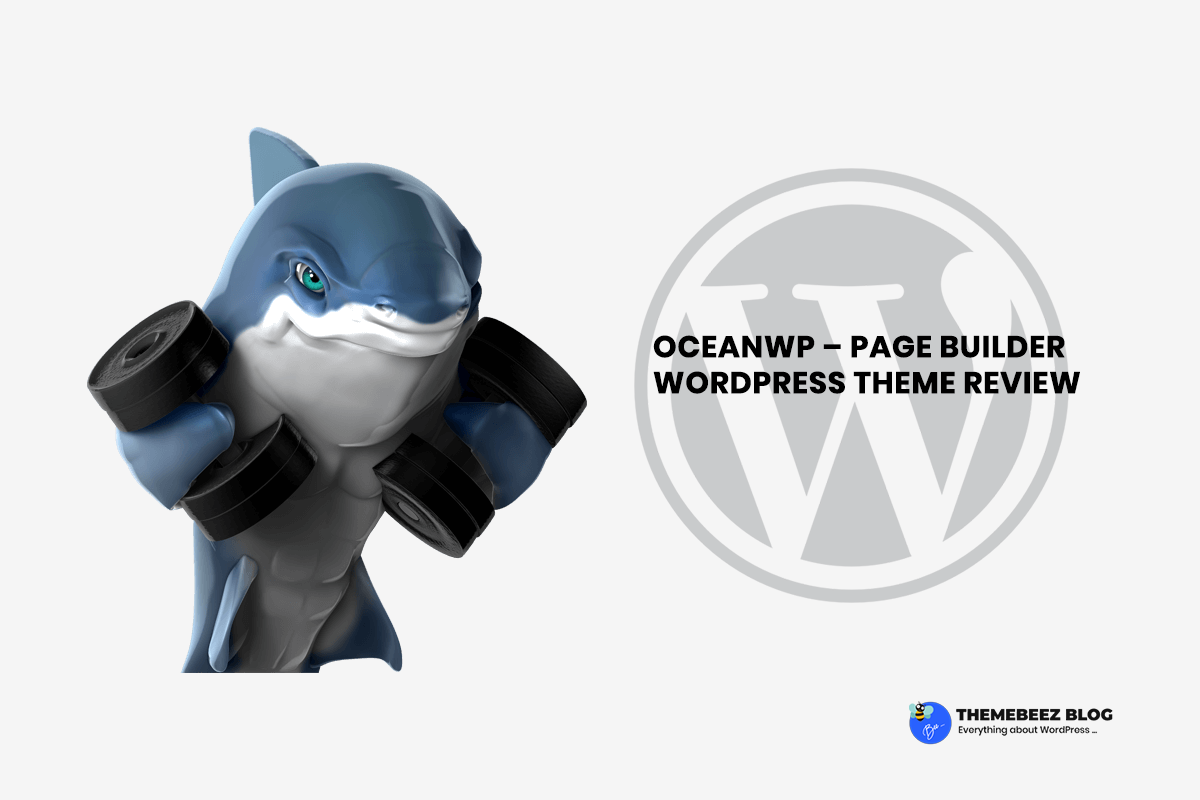 OceanWP – Page Builder WordPress Theme Review