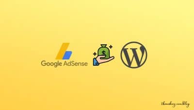 How To Add Google AdSense To WordPress Website